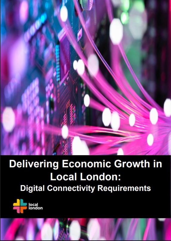 Cover of Delivering Economic Growth in Local London: Digital Connectivity Requirements paper
